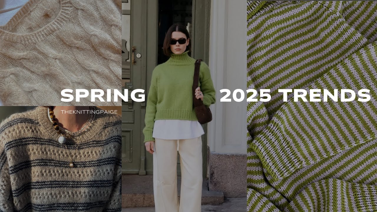 Spring 2025 Knitting Trends