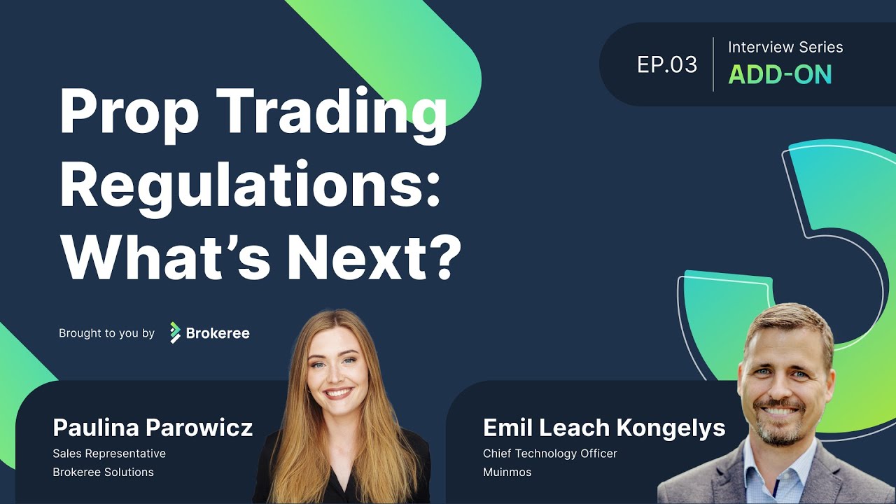 EP.03: What Brokers & Props Need to Know: Regulations & Compliance | Brokeree Add-On Interviews