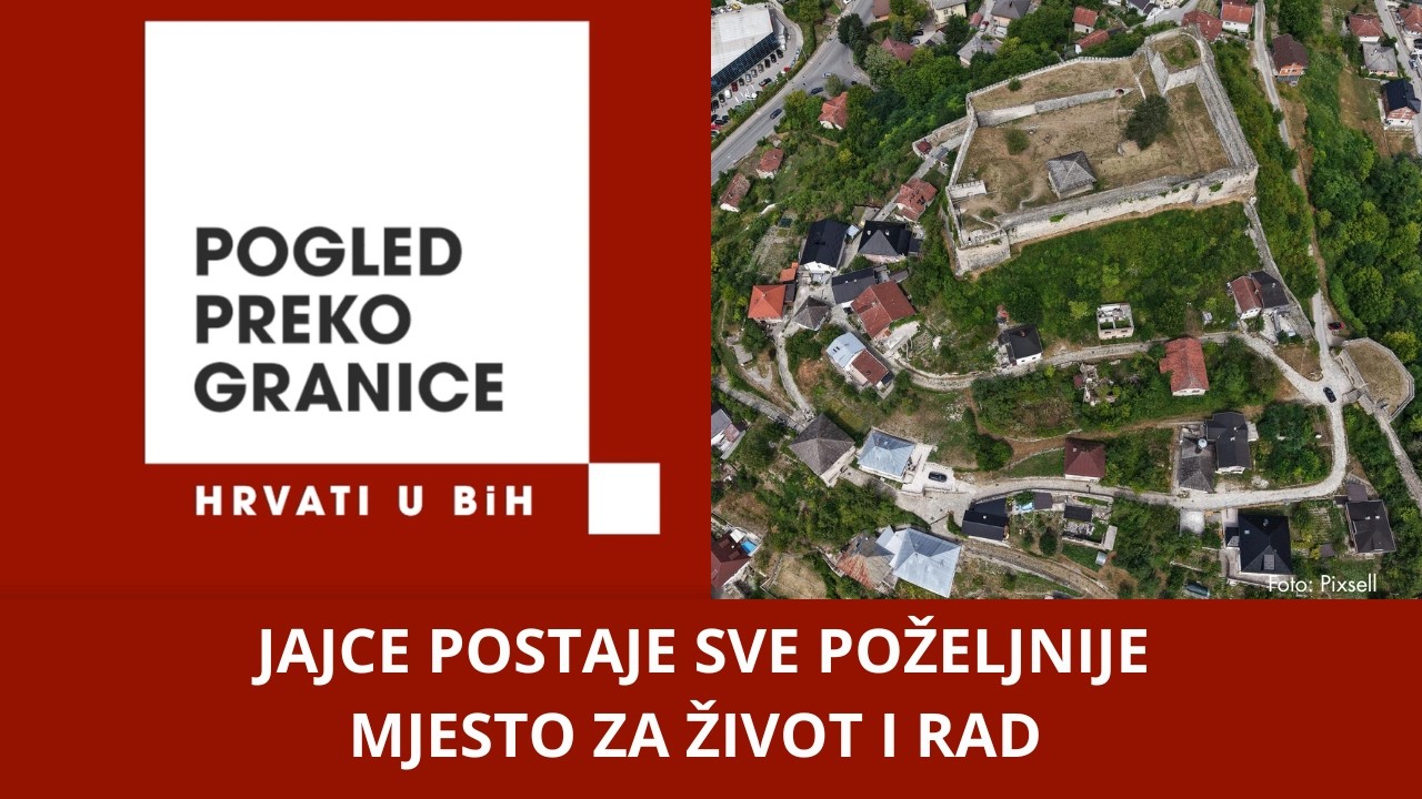 Jajce postaje sve poželjnije mjesto za život i rad