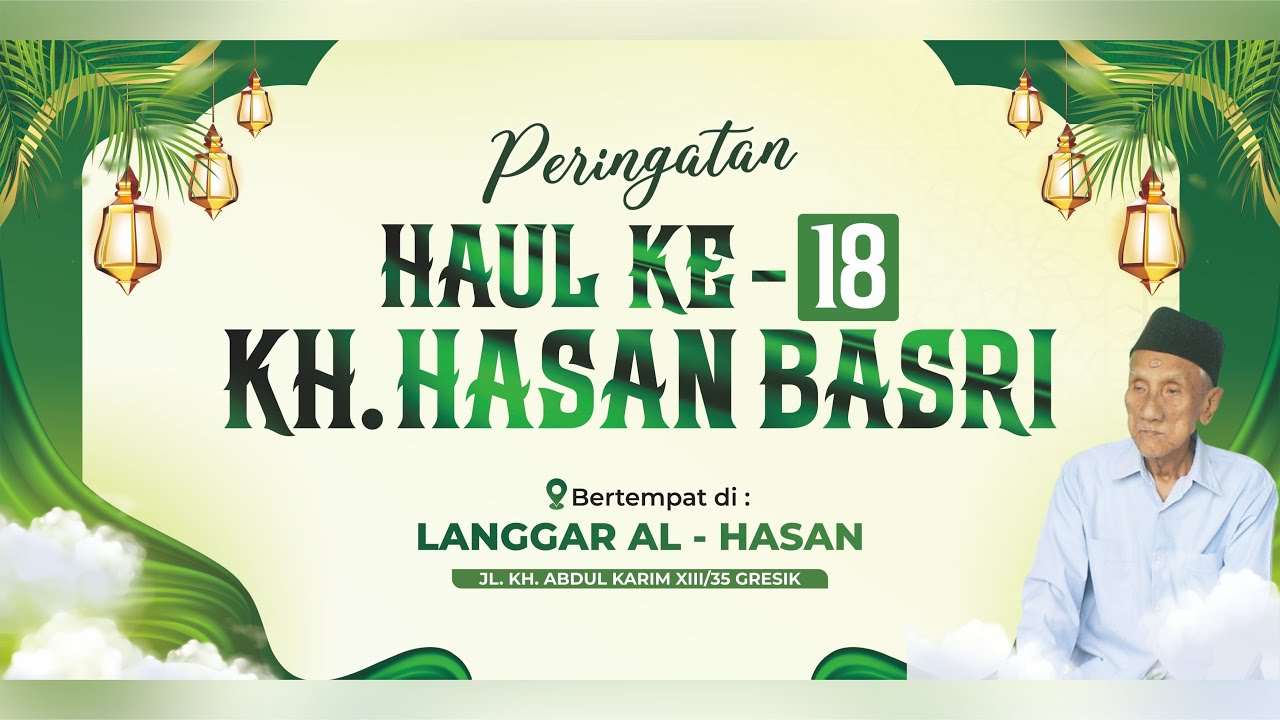 PERINGATAN HAUL KH. HASAN BASRI KE-18