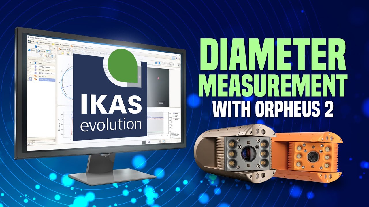 Measuring Defects and Pipe Diameter with ORPHEUS&reg; 2 | IKAS Evolution Software