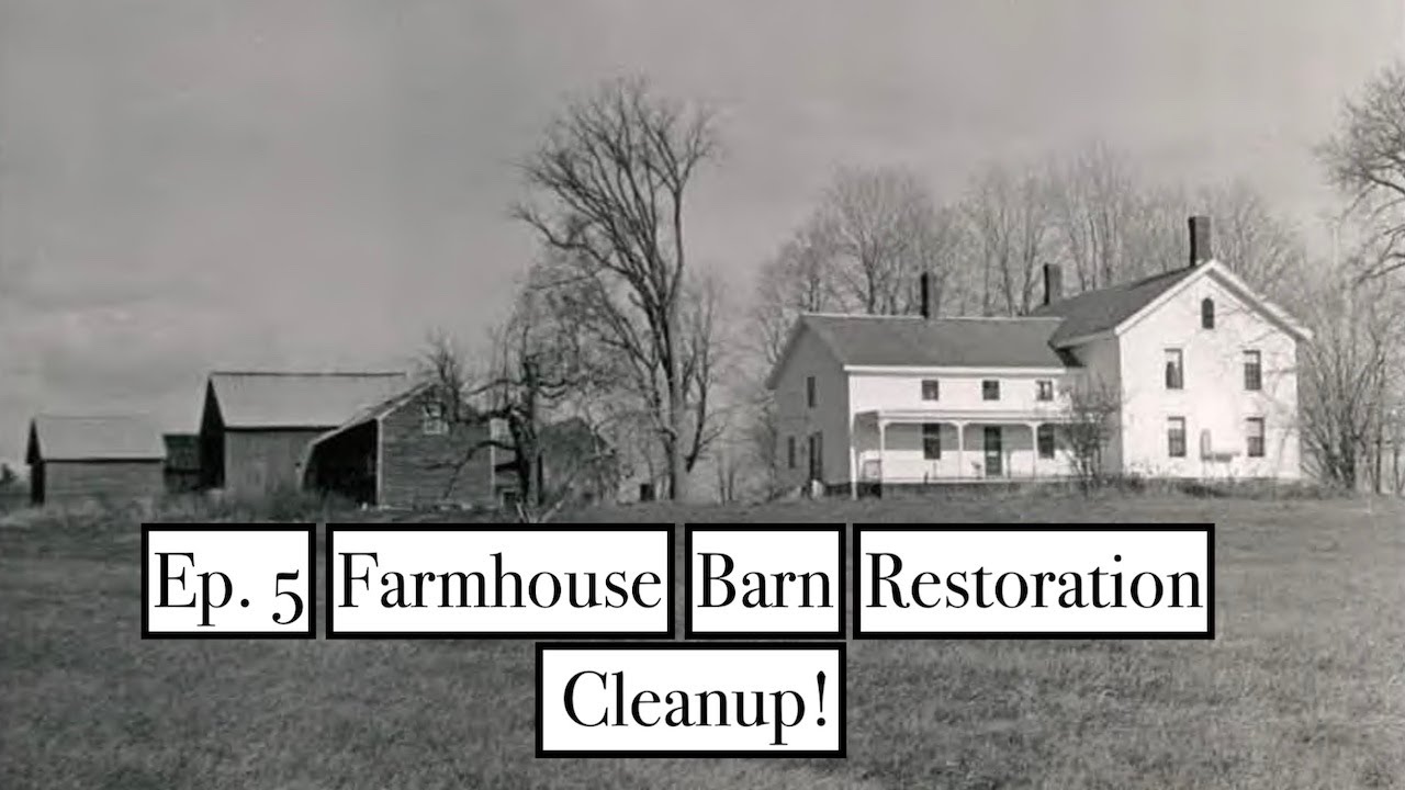 The Farmhouse Barn's Dirty Restoration  Ep.5 Work - How to w/ out  Yaglou for now!!