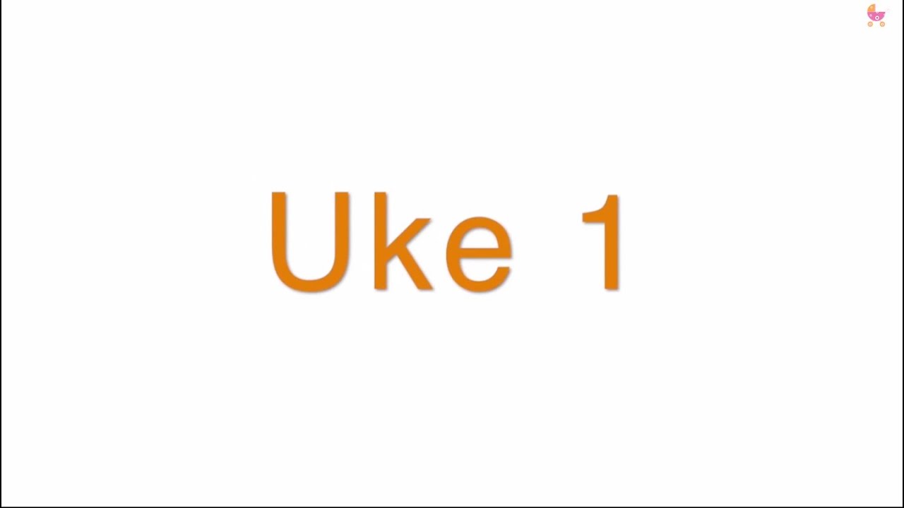 Uke til uke | Uke 1