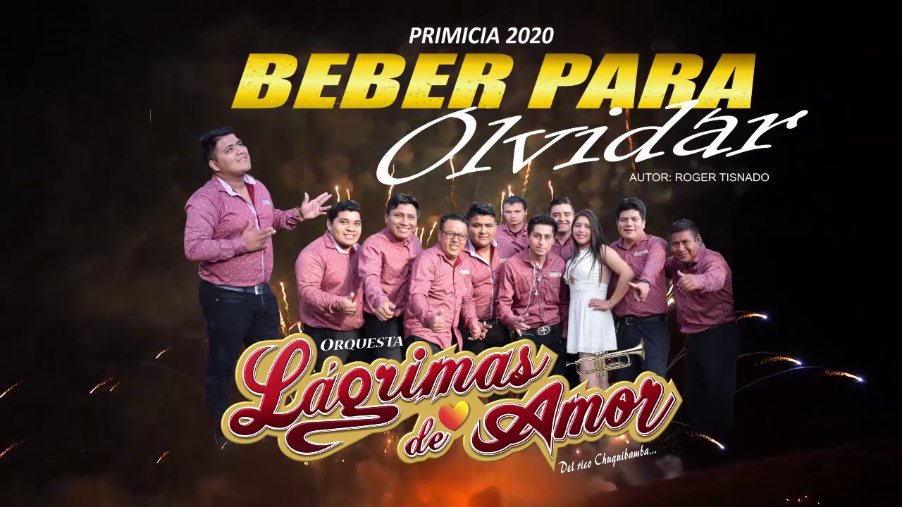 DESDE EL RICO CHUQUIBAMBA AMAZONAS  / ORQUESTA LÁGRIMAS DE AMOR / BEBER PARA OLVIDAR / PRIMICIA 2020