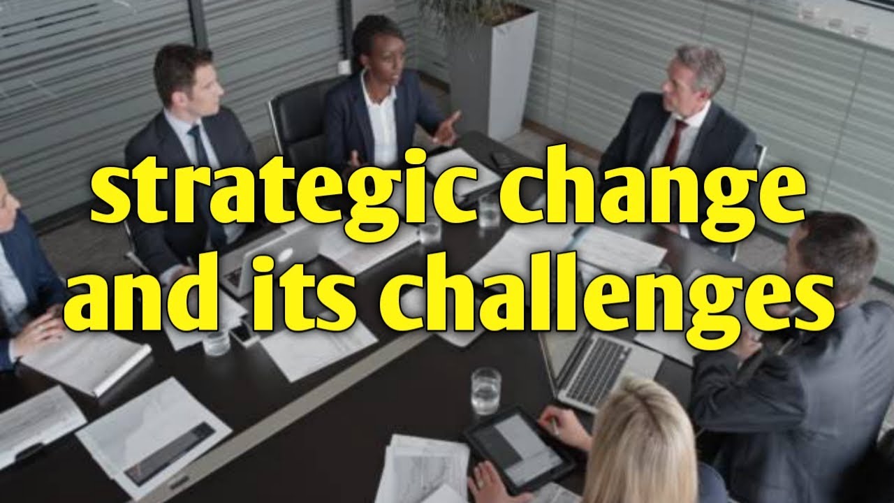 A Level Business | Strategic change & the Challenges