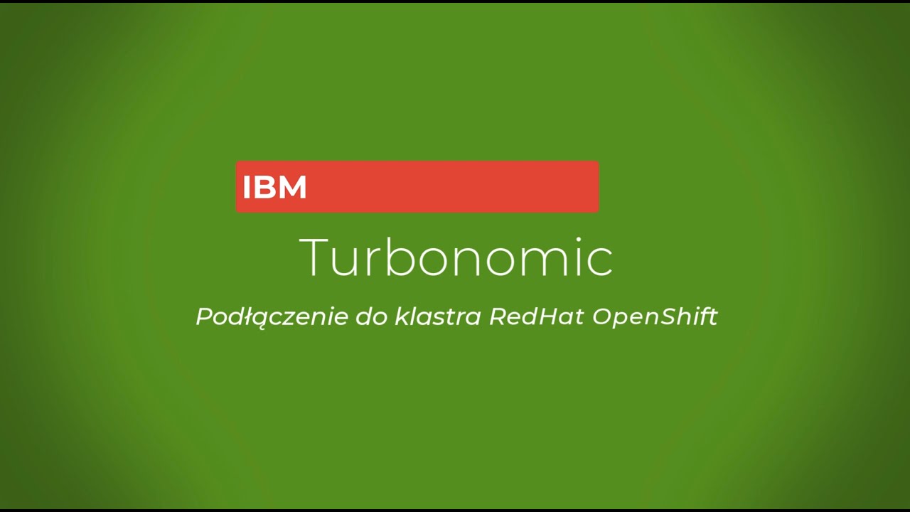 Jak optymalizować środowisko Openshift za pomocą Turbonomic?