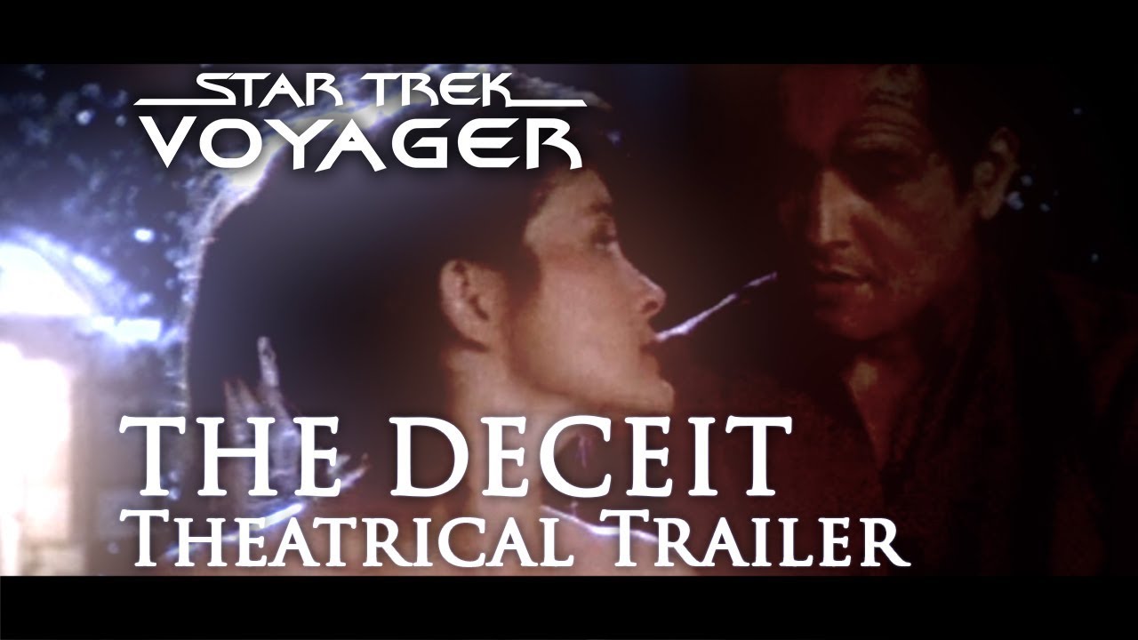 Star Trek Voyager [Theatrical Trailer] – The Deceit