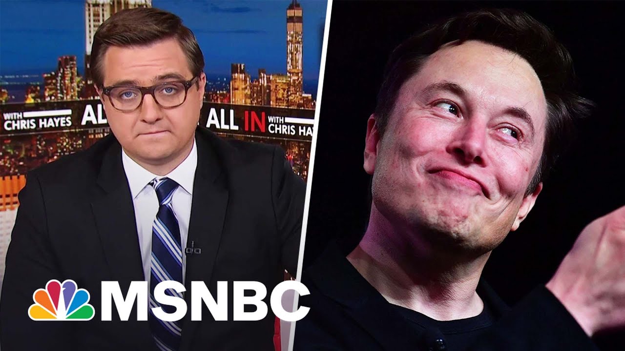 Hayes: Elon Musk’s Twitter Takeover Shows Danger Of Absolute Power