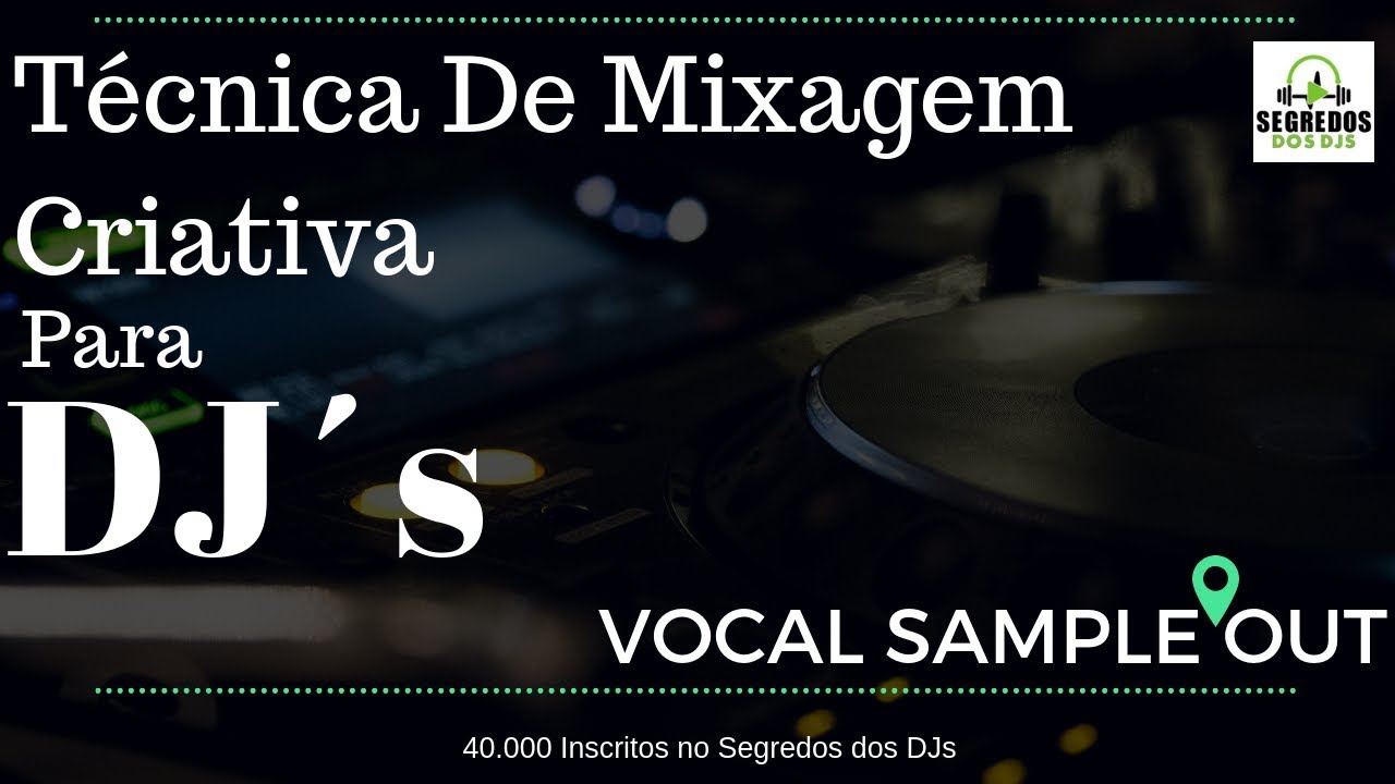 DDJ SB 3 Mixagem Criativa Para DJ´s - Vocal Sample Out - 40.000 inscritos