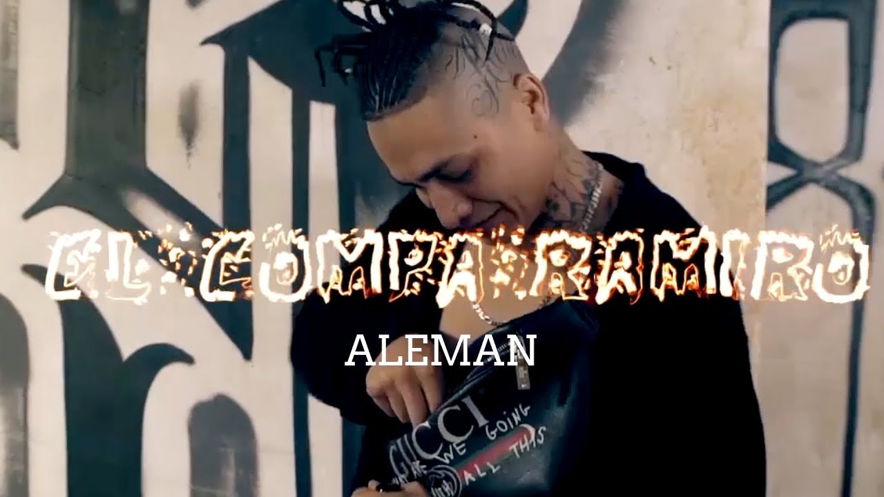 Alem&aacute;n - El Compa Ramiro (Video Oficial)