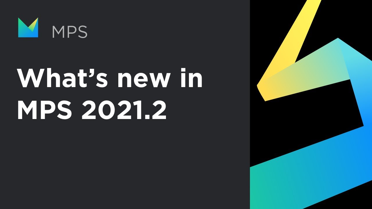 What's New in MPS 2021.2