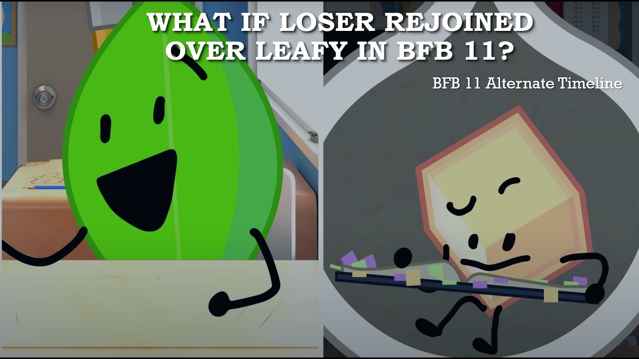 BFB 11: What if Loser rejoined over Leafy?