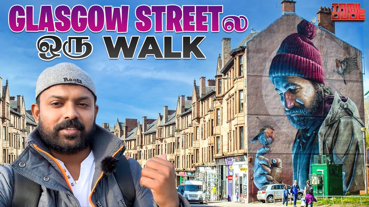 GlasGow Streetல நடந்து போனாலே interestingஆ இருக்கு.. | Street Walk In Scotland |  Tamil Dude