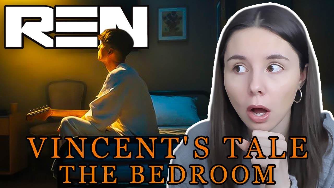 REN – 'Vincent's Tale - The Bedroom' | РЕАКЦИЯ @RenMakesMusic