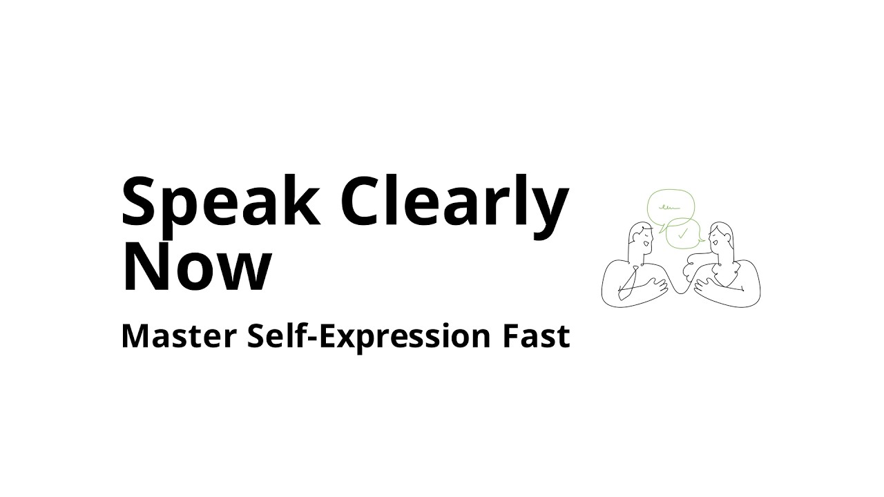 How to express yourself clearly