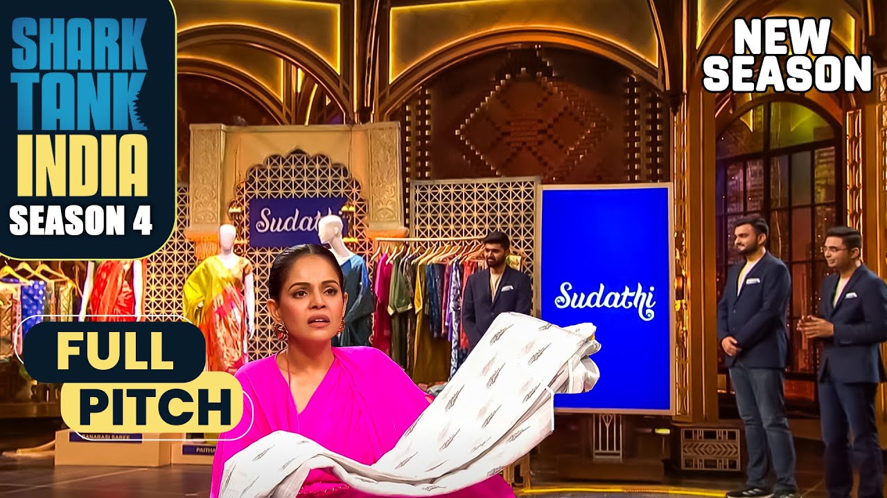 Sharks को 'Sudathi' की Sarees बेहद stylish और budget-friendly लगी | Shark Tank India S4 | Full Pitch