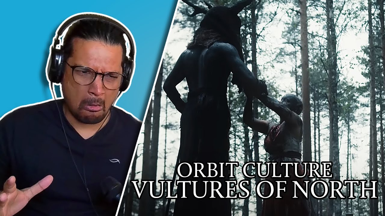 Beware The Vultures Of North | Orbit Culture REACTION