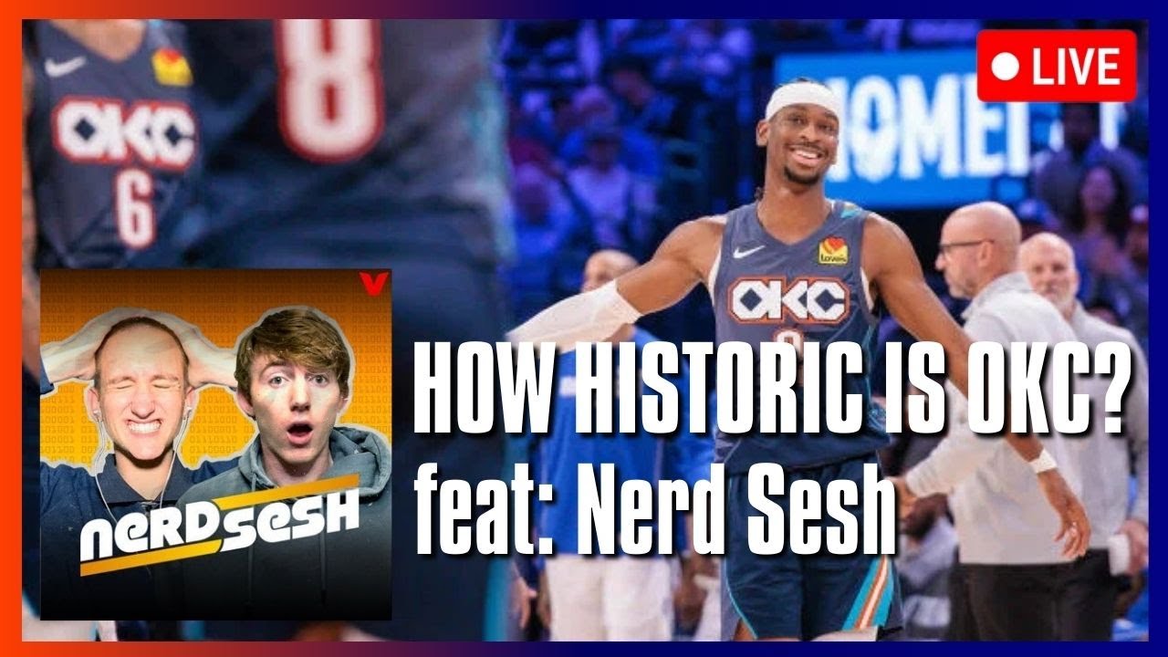 OKC CHASING HISTORY? feat: Nerd Sesh!