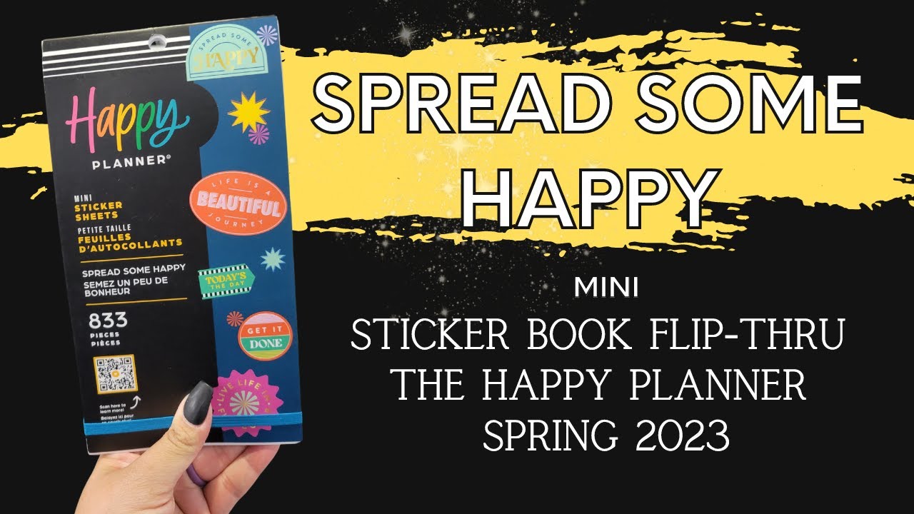 Spread Some Happy | Sticker Book Flip-Thru | The Happy Planner | Spring 2023