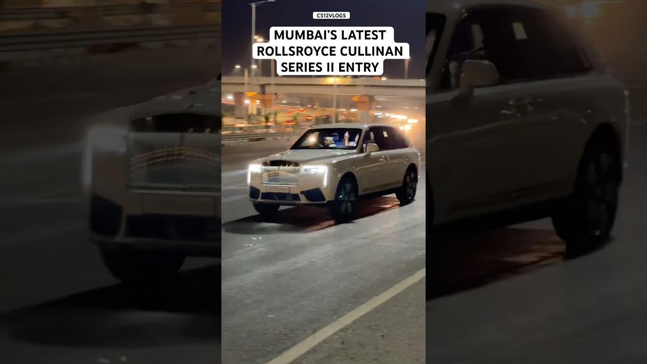 MUMBAI’S LATEST ROLLSROYCE CULLINAN SERIES II SUV ENTRY 