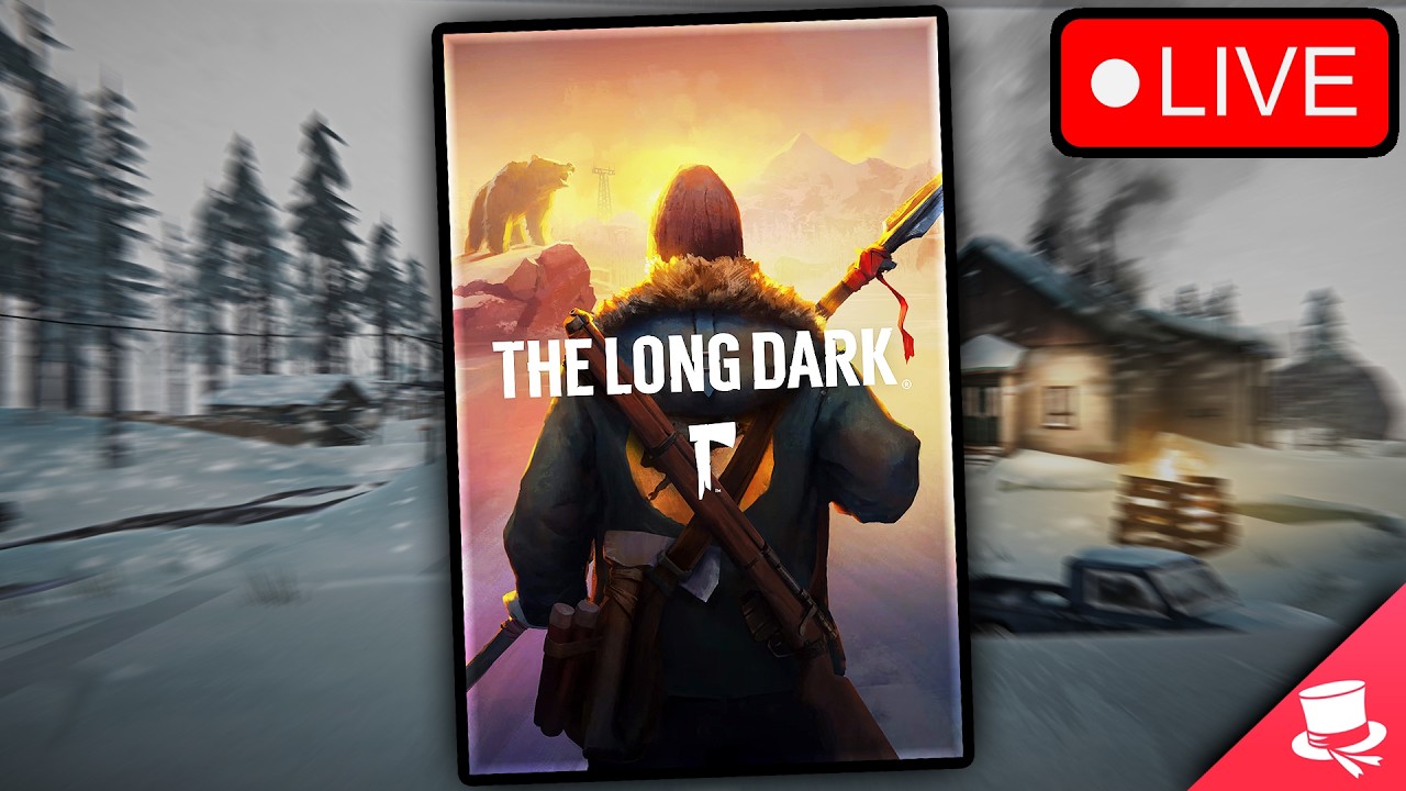 🔴 FIRST TIME PLAYING: The Long Dark