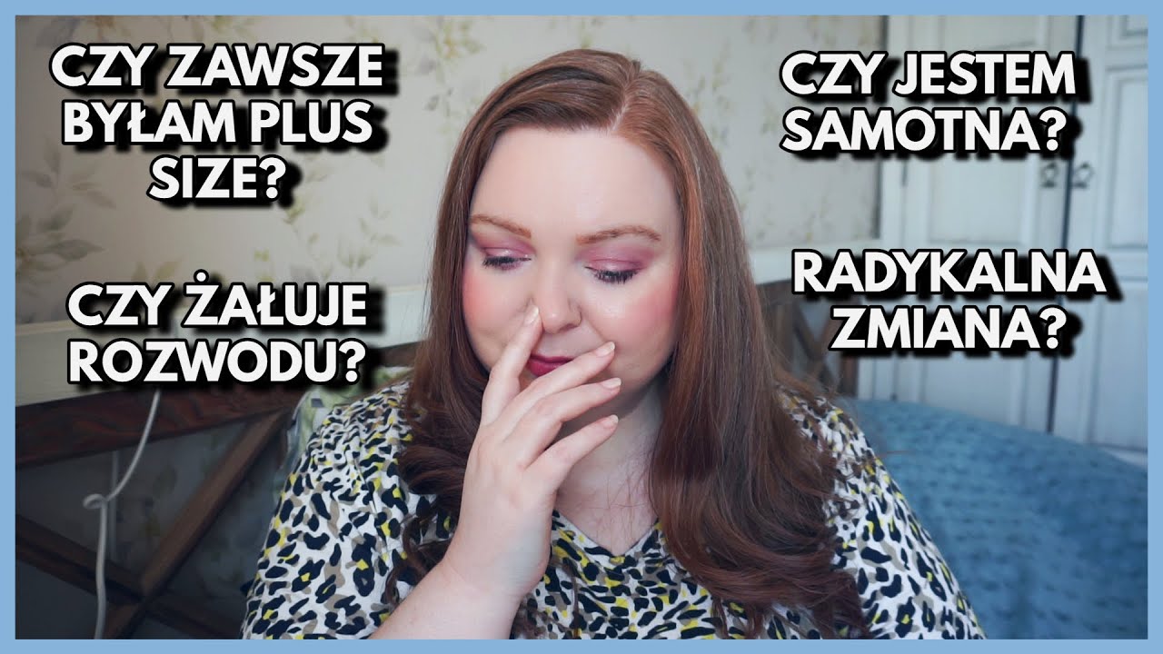 Q&A [#7] - ŻYCIE PO ROZWODZIE, BYCIE PLUS SIZE, PEWNOŚĆ SIEBIE