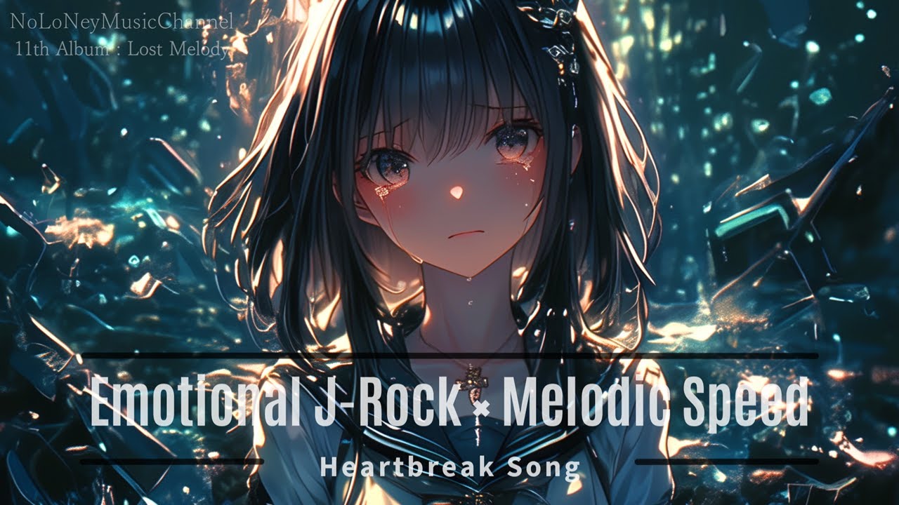 【Playlist】痛みが速さに変わる時 ― Lost Melody｜Emotional J-Rock × Melodic Speed【作業用BGM】