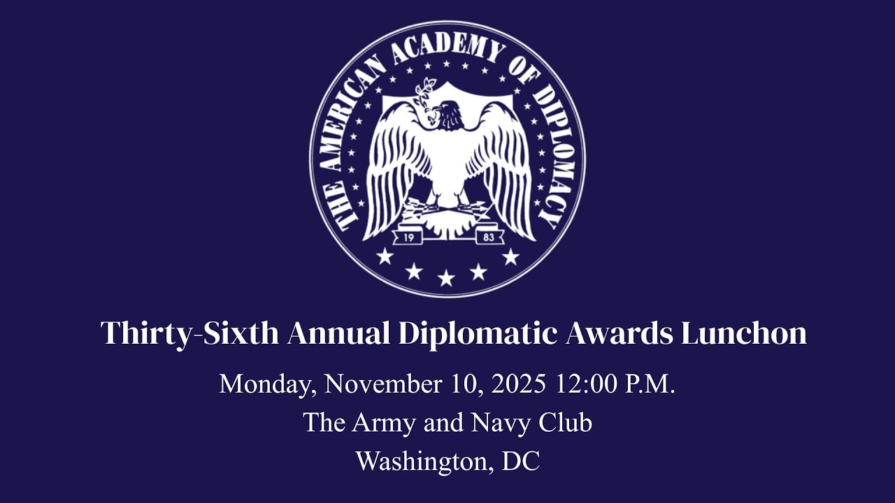 2025 American Academy of Diplomacy Awards Luncheon