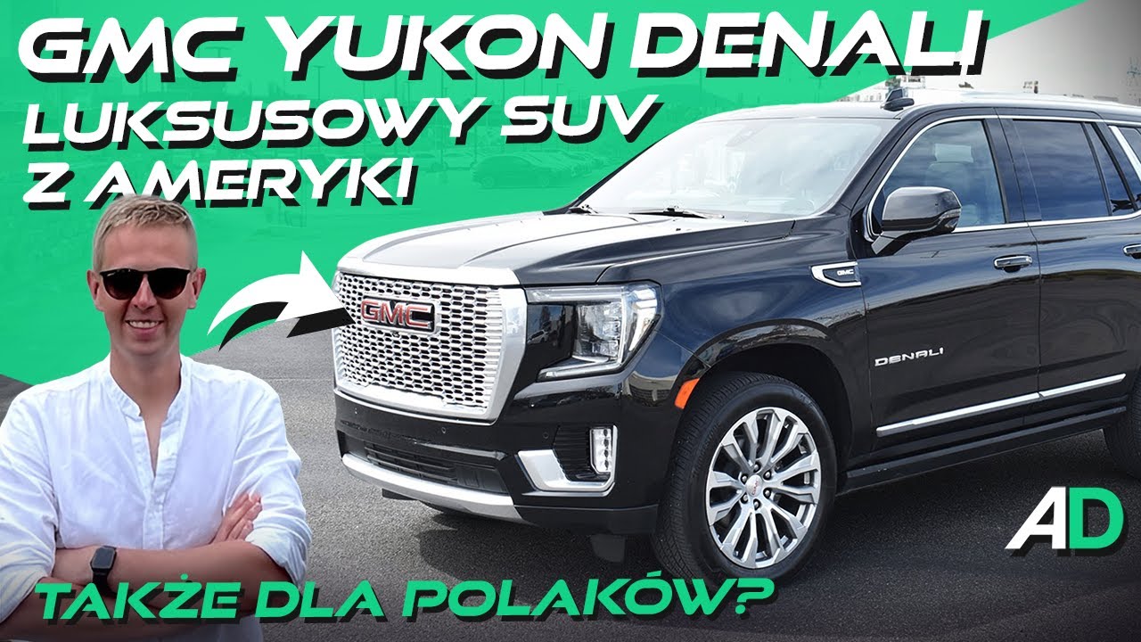 GMC Yukon Denali z Ameryki - warto importować? JEDYNY TAKI TEST na polskim YouTube!