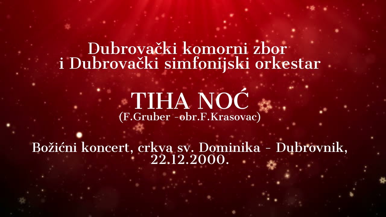 Tiha noć, Dubrovački komorni zbor i Dubrovački simfonijski orkestar