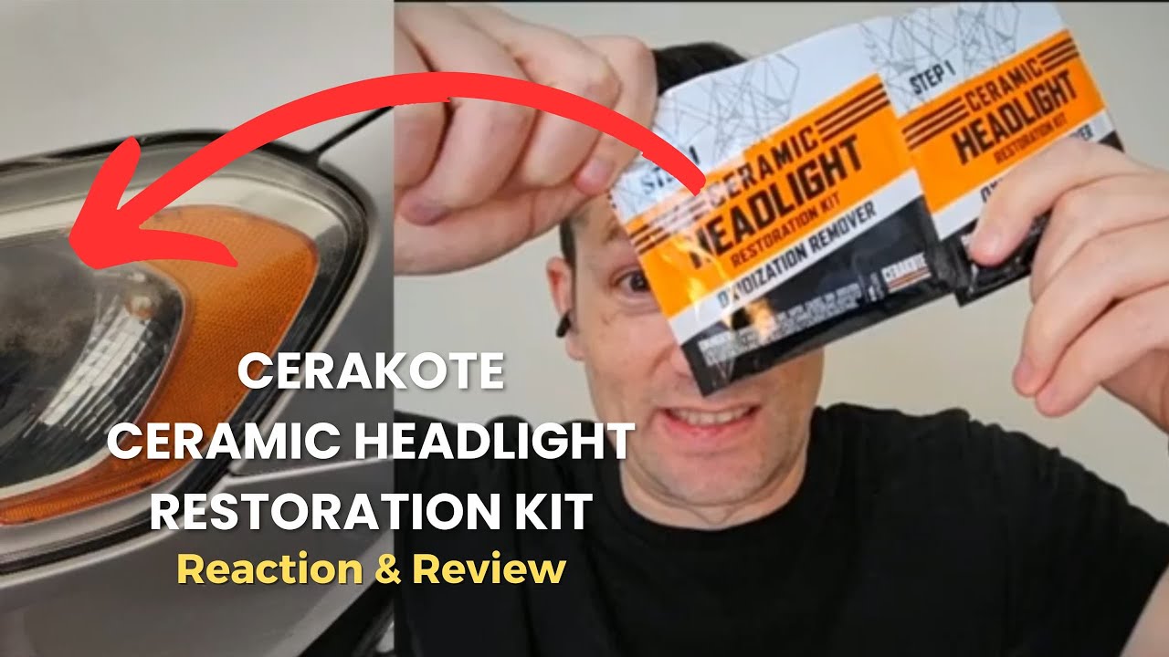 CERAKOTE&reg; Ceramic Headlight Restoration Kit - Review & Demonstration