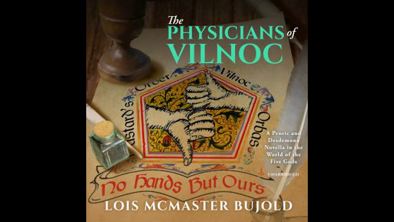 Physicians of Vilnoc: A Penric & Desdemona Novella in the World of the Five Gods