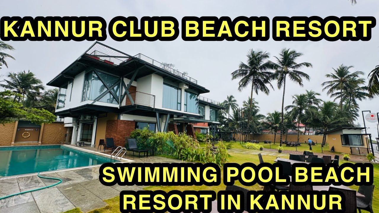 THE KANNUR CLUB SWIMMING POOL BEACH RESORT KANNUR | കണ്ണൂർ ക്ലബ്ബിലെ ഒരു അടിപൊളി BEACH RESORT STAY
