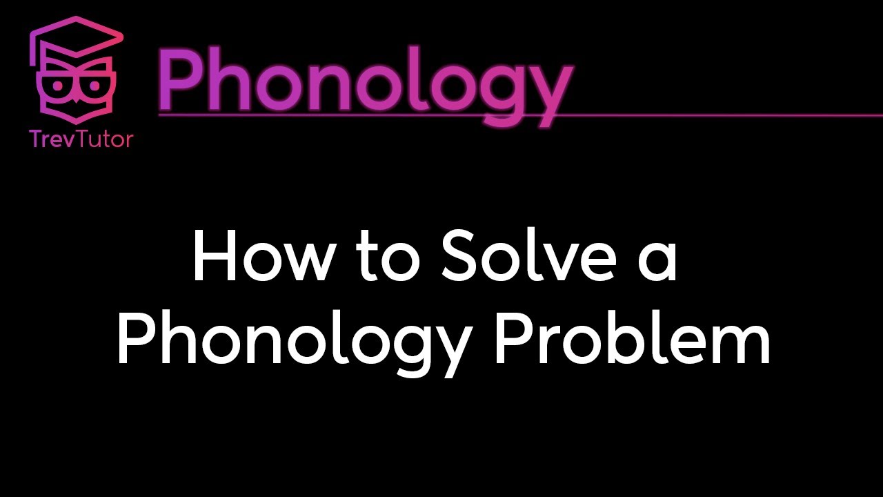 [Phonology] How to Solve a Phonology Problem