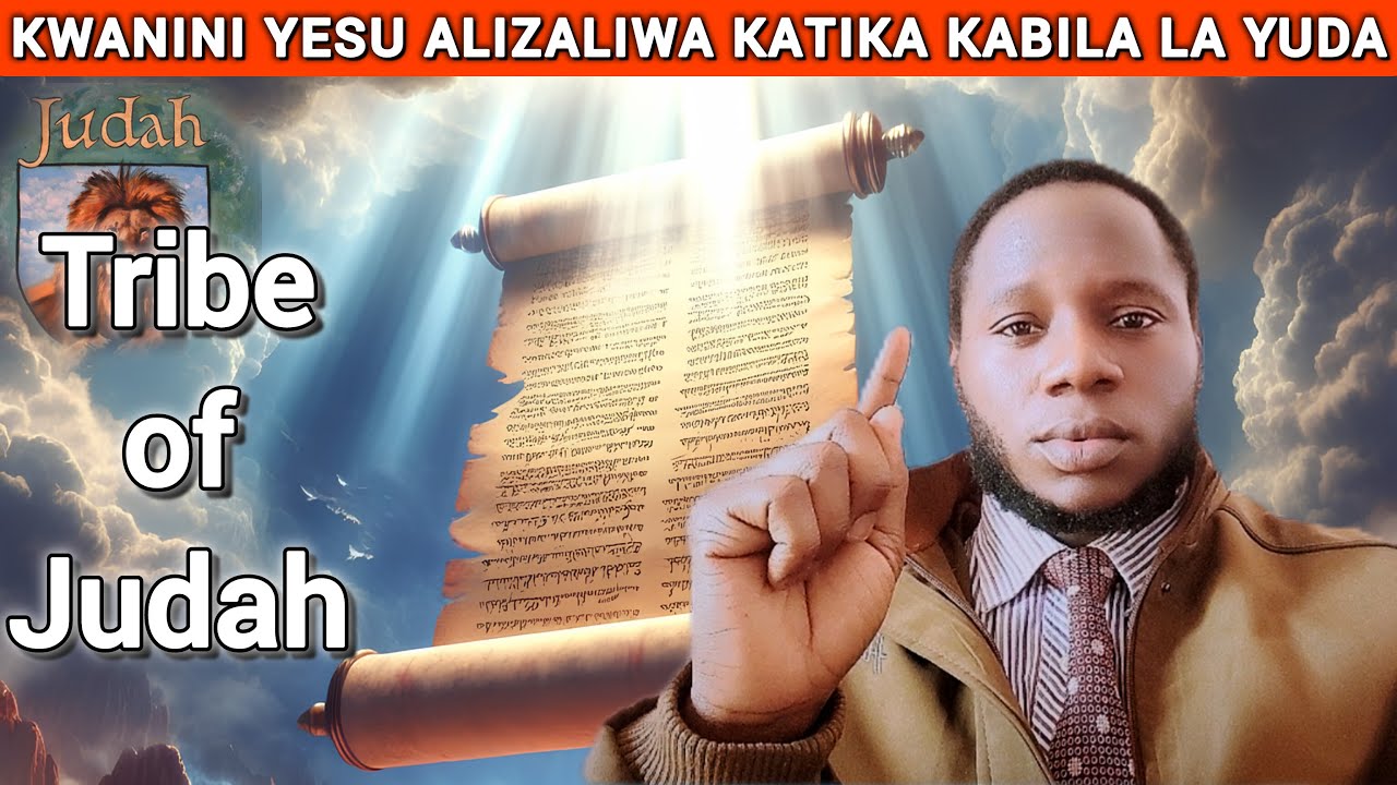 KWANINI MUNGU ALICHAGUA KABILA LA YUDA KUTULETEA WOKOVU Mwl. BRYAN
