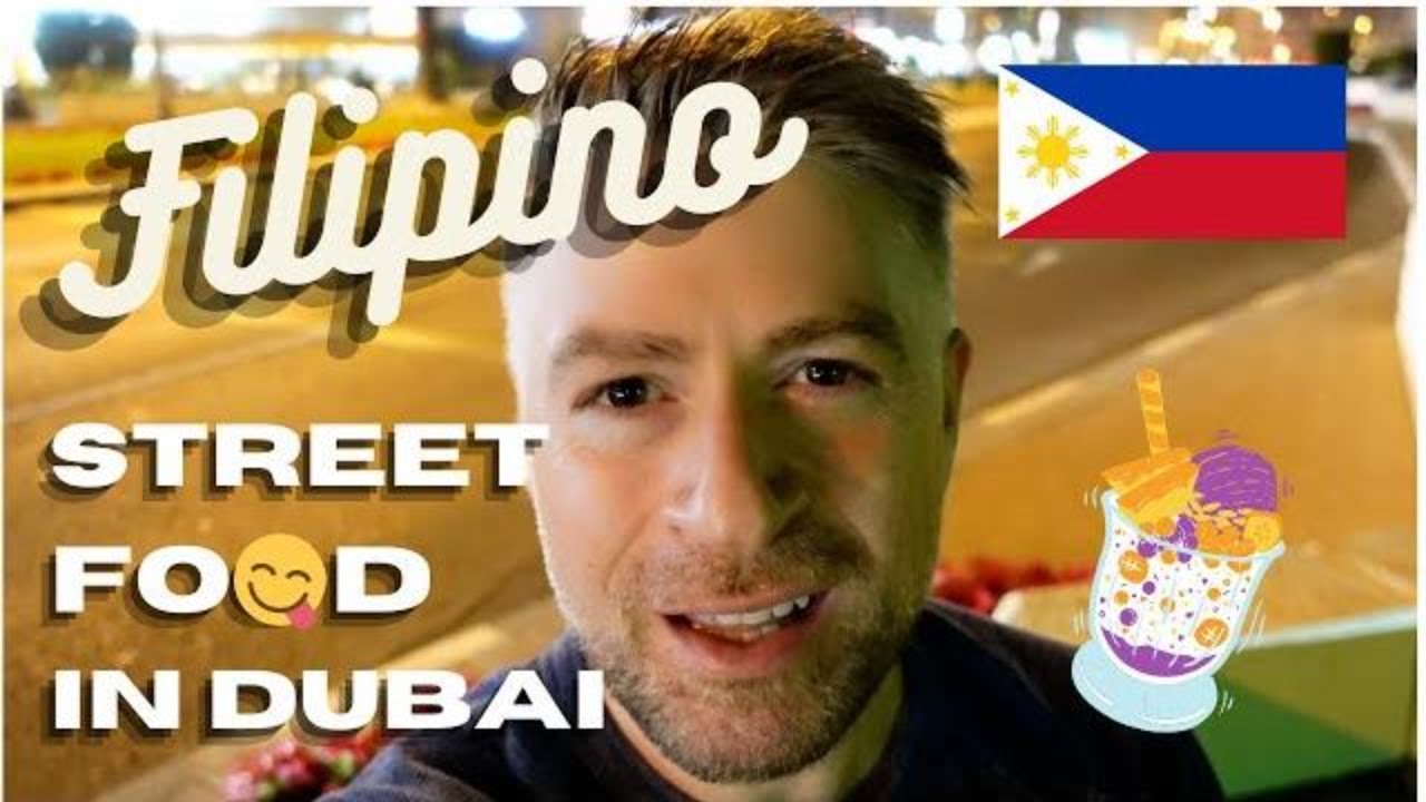 BEST FILIPINO STREET FOOD IN DUBAI | WHAT YOU NEED TO KNOW