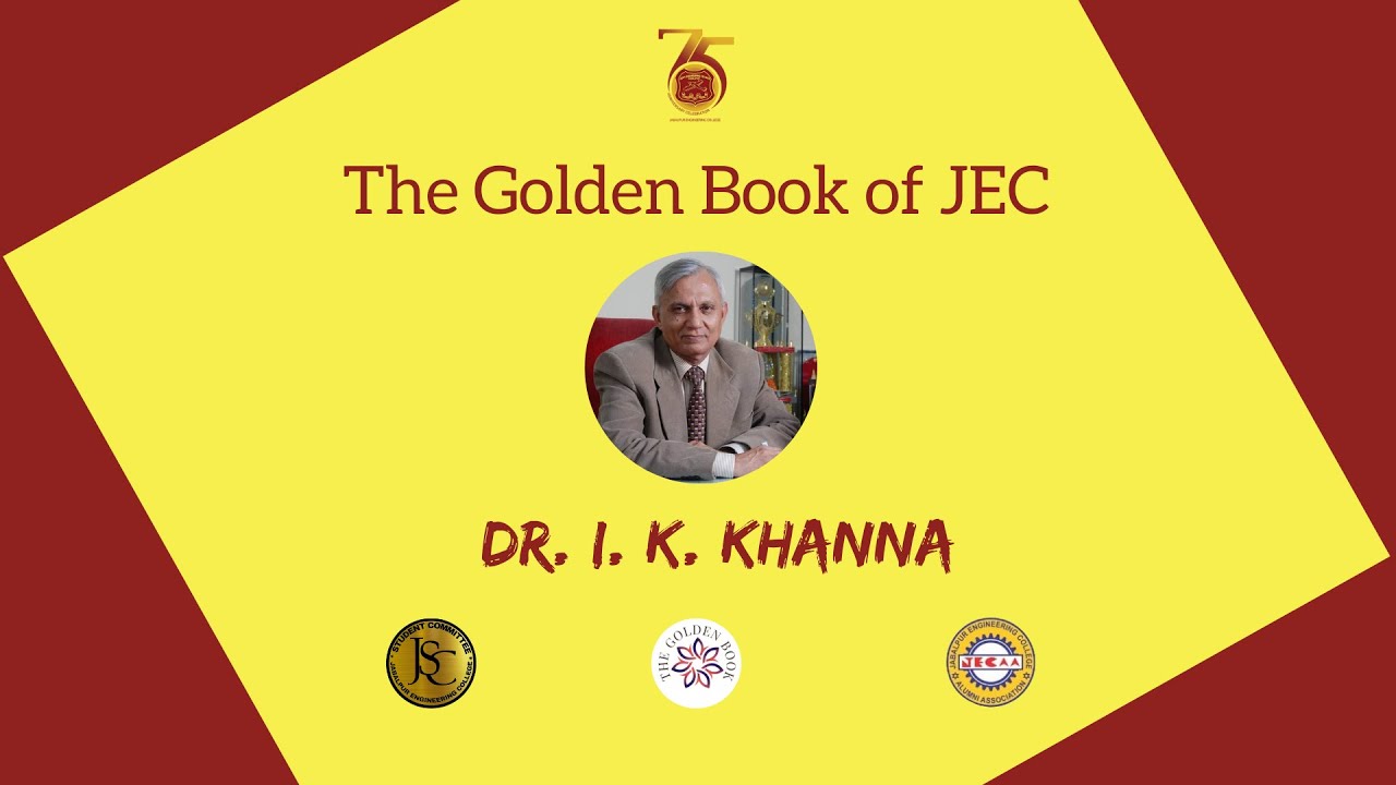 I. K. Khanna | The Golden Book of JEC | JECAA | JECSC