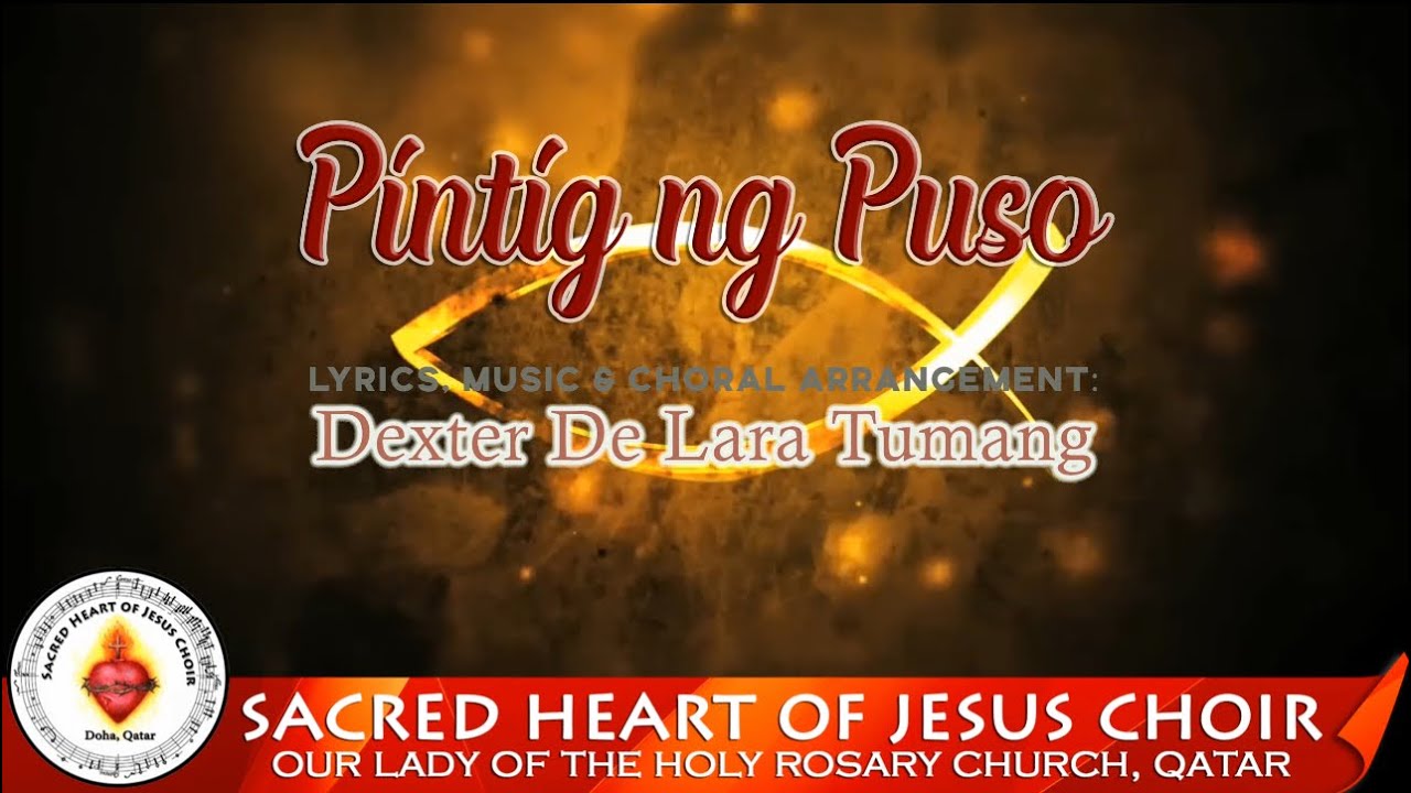 PINTIG NG PUSO an original composition of Sacred Heart of Jesus Choir very own Dexter De Lara Tumang