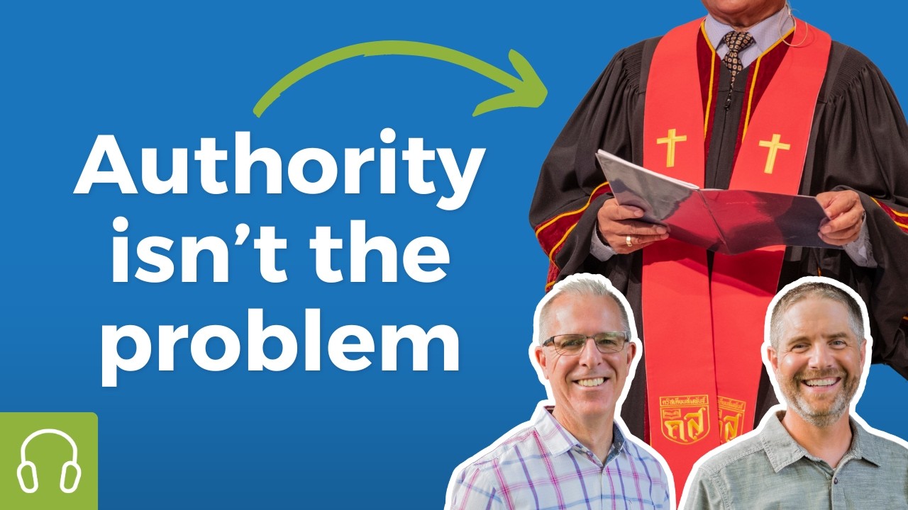 Aren&rsquo;t Church Authority Structures Harmful? // Deconstructing Faith Series