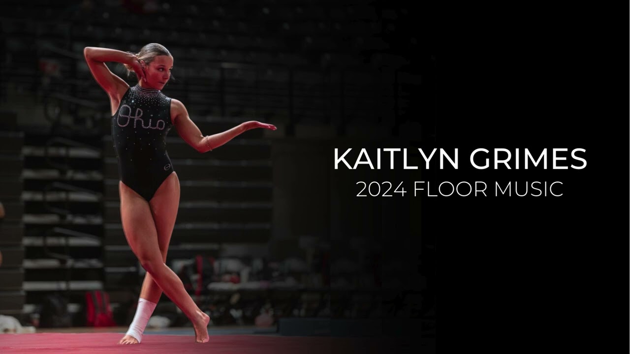 Kaitlyn Grimes 2024 Gymnastics Floor Music