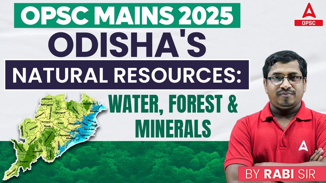 Odisha's Natural Resources: Water, Forest & Minerals | OPSC Mains 2025 | By Rabi Sir