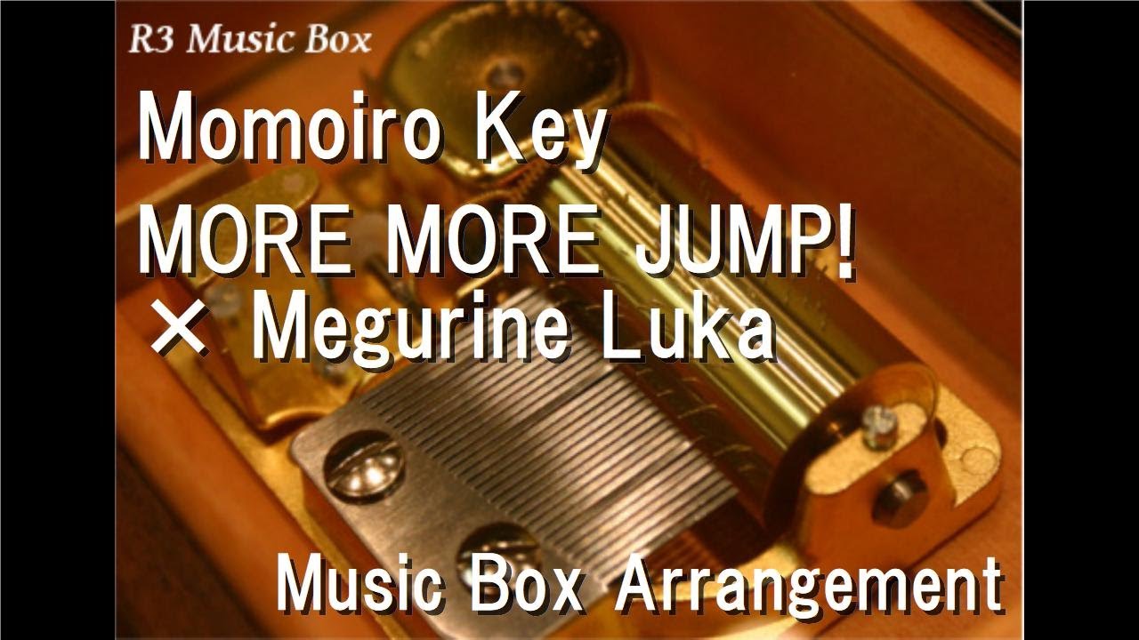 Momoiro Key/MORE MORE JUMP! × Megurine Luka [Music Box]