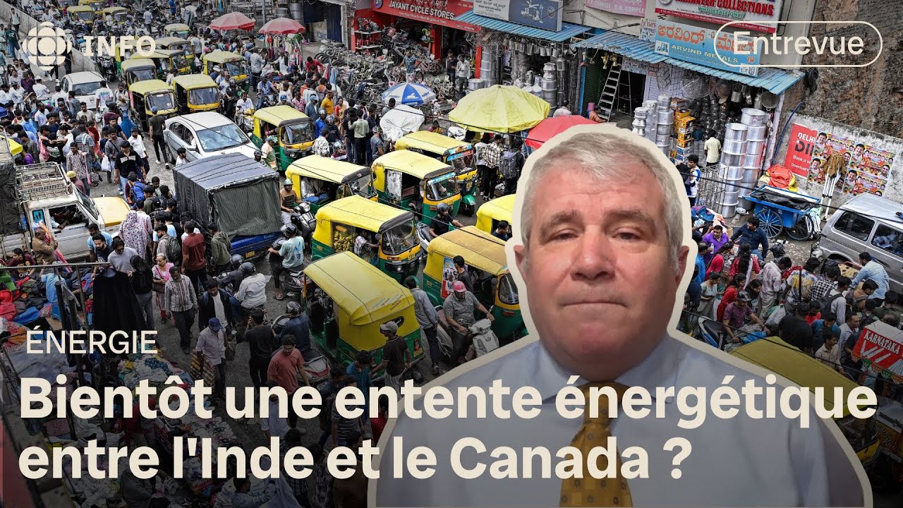 Le Canada se tourne vers l'Inde pour vendre son énergie | Zone économie