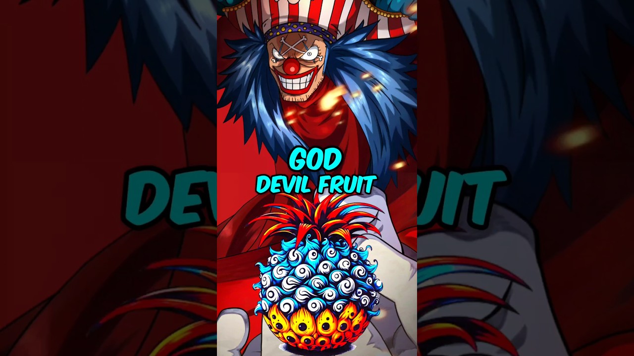 Buggy Has God Devil Fruit