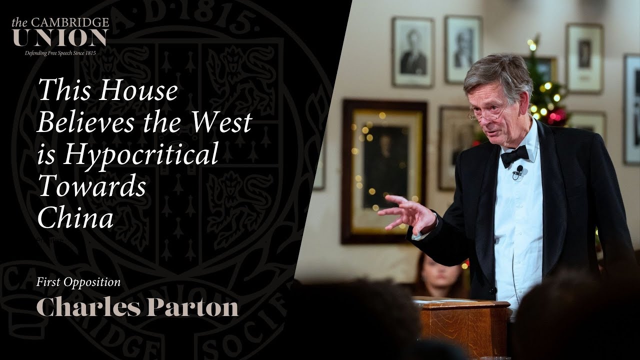 Charles Parton | This House Believes the West is Hypocritical Towards China | Cambridge Union