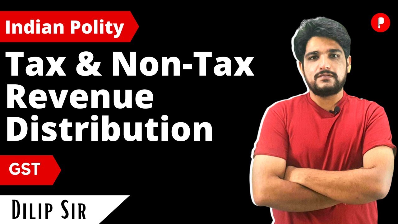 Tax & Non-Tax Revenue Distribution | GST  | Centre-State Relations | Indian Polity | Laxmikanth