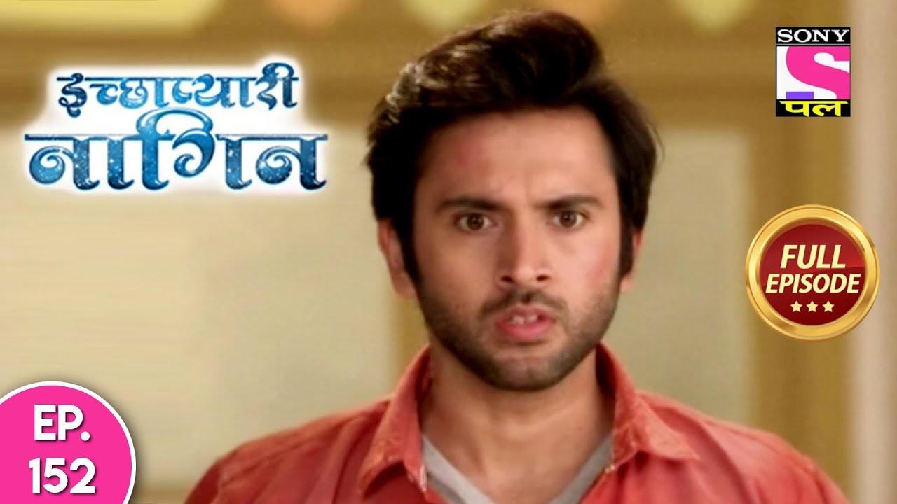 Icchapyaari Naagin - Full Episode 152 - 20th December, 2018