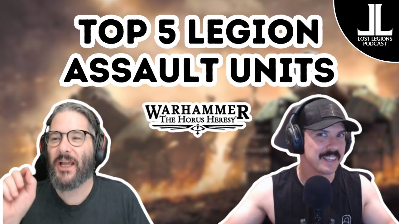 Our Top 5 Legion Assault Units! Horus Heresy 3.0 (3rd edition)