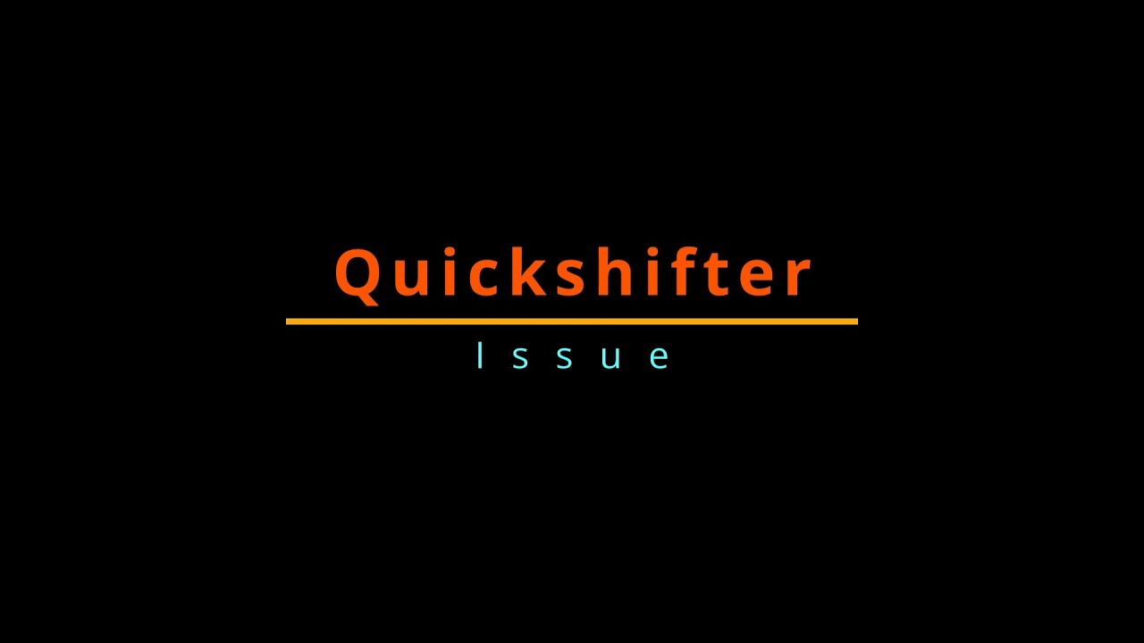 Quickshifter issue and gear lever adjustment