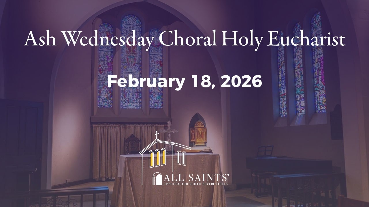 Wednesday, February 18 • Ash Wednesday with sermon by the Very Rev. Gary Hall